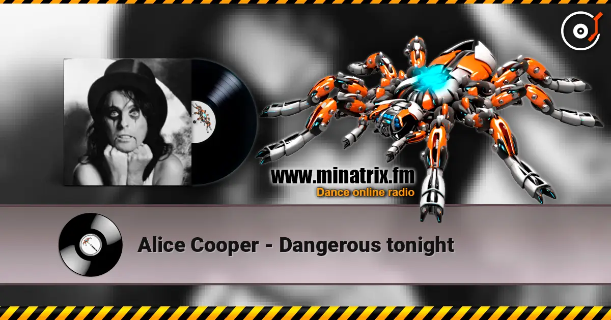 Alice Cooper - Dangerous tonight online in hoher Qualität hören | Minatrix.FM