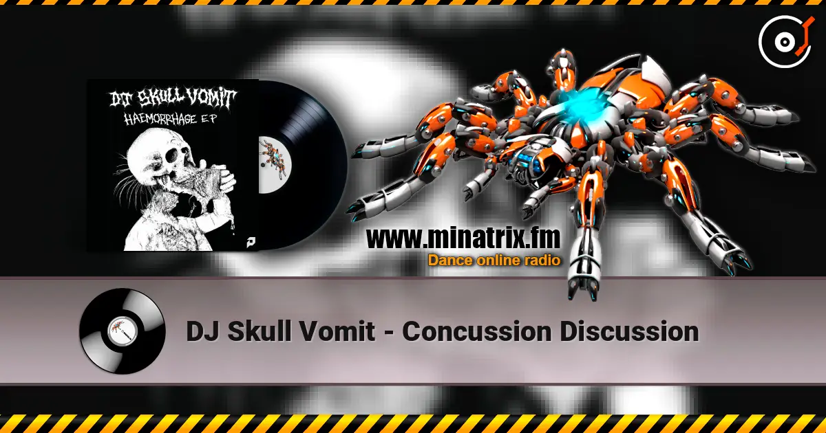 DJ Skull Vomit - Concussion Discussion online in hoher Qualität hören | Minatrix.FM