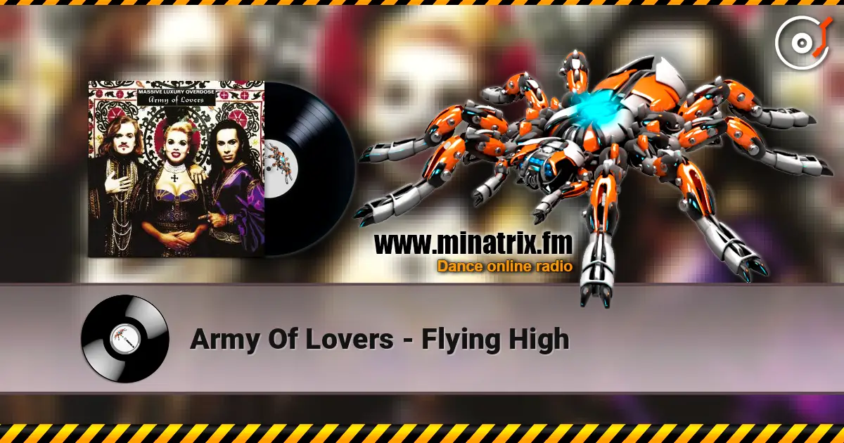 Army Of Lovers - Flying High online in hoher Qualität hören | Minatrix.FM