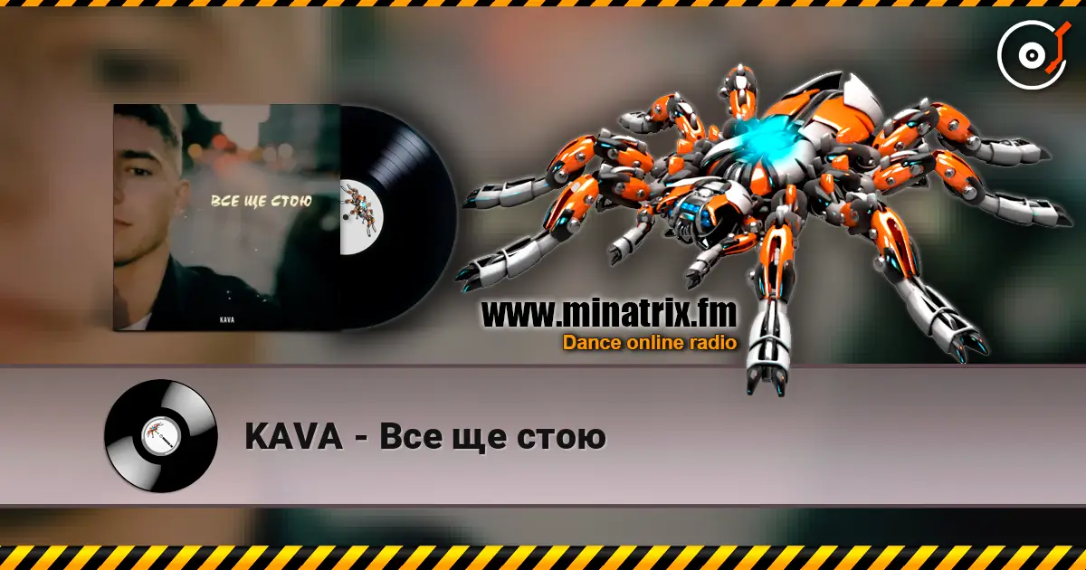 KAVA - Все ще стою online in hoher Qualität hören | Minatrix.FM