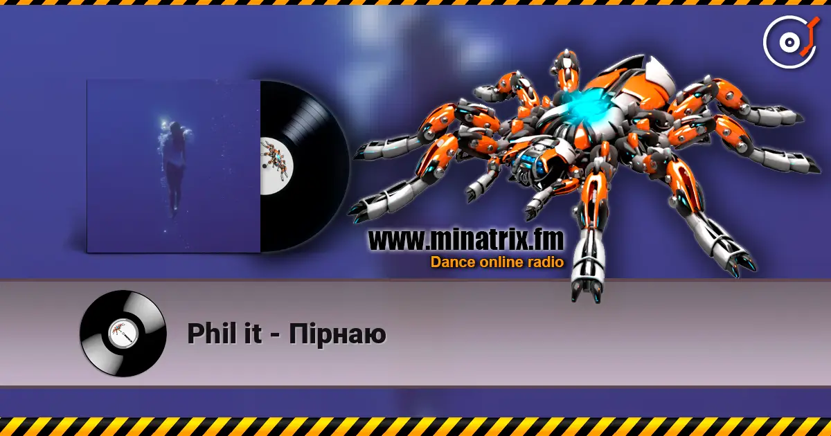 Phil it - Пірнаю online in hoher Qualität hören | Minatrix.FM