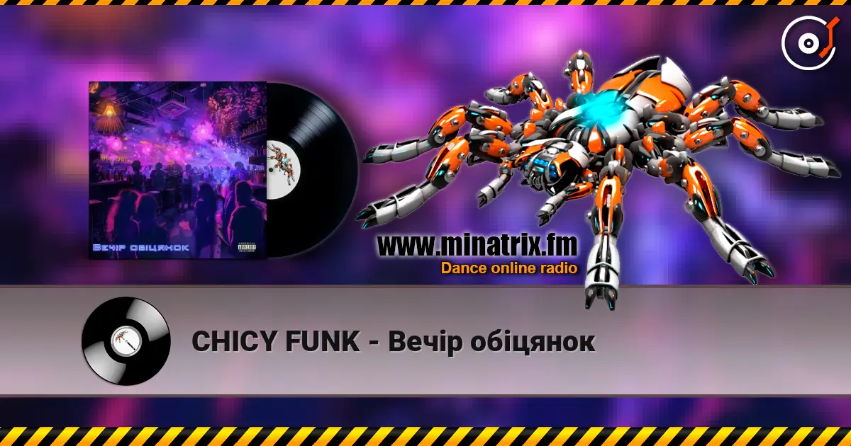 CHICY FUNK - Вечір обіцянок online in hoher Qualität hören | Minatrix.FM