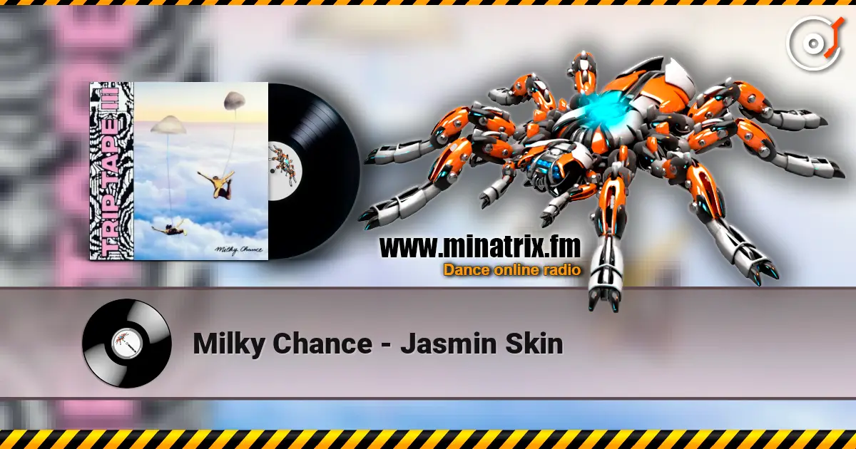 Milky Chance - Jasmin Skin online in hoher Qualität hören | Minatrix.FM