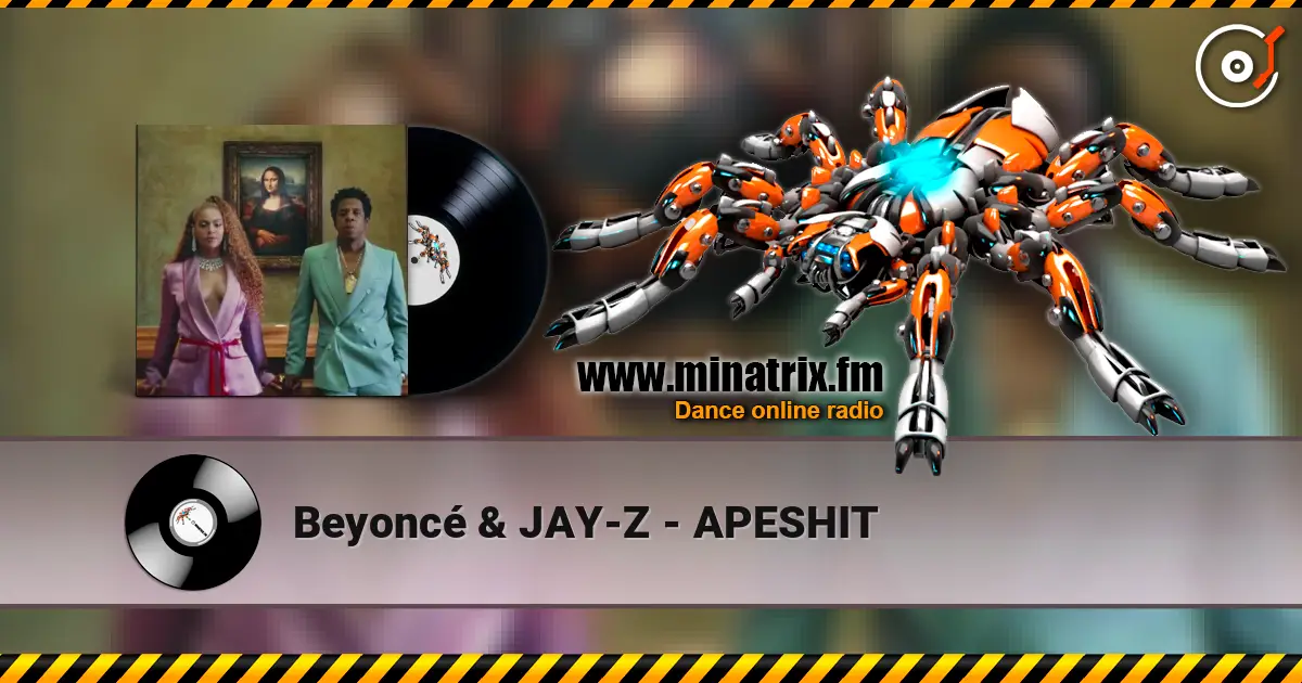 Beyoncé & JAY-Z - APESHIT online in hoher Qualität hören | Minatrix.FM
