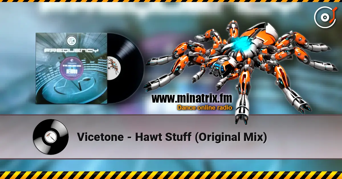 Vicetone - Hawt Stuff (Original Mix) online in hoher Qualität hören | Minatrix.FM
