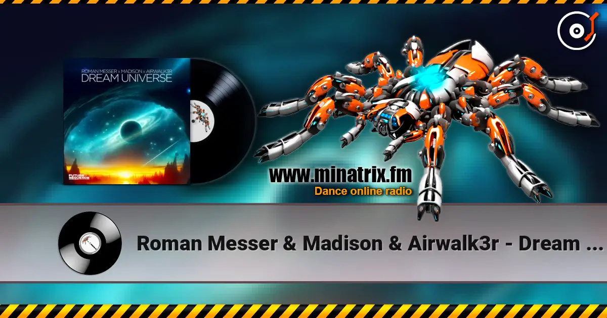 Roman Messer & Madison & Airwalk3r - Dream Universe online in hoher Qualität hören | Minatrix.FM