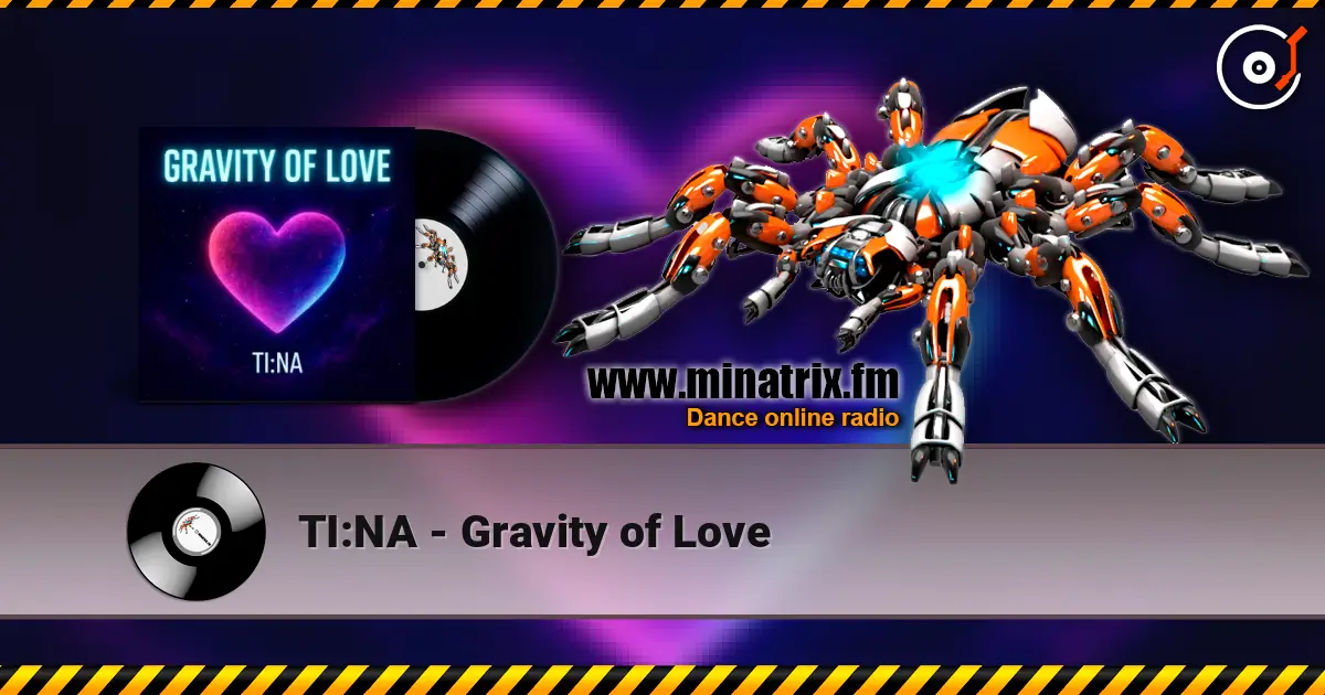 TI:NA - Gravity of Love online in hoher Qualität hören | Minatrix.FM
