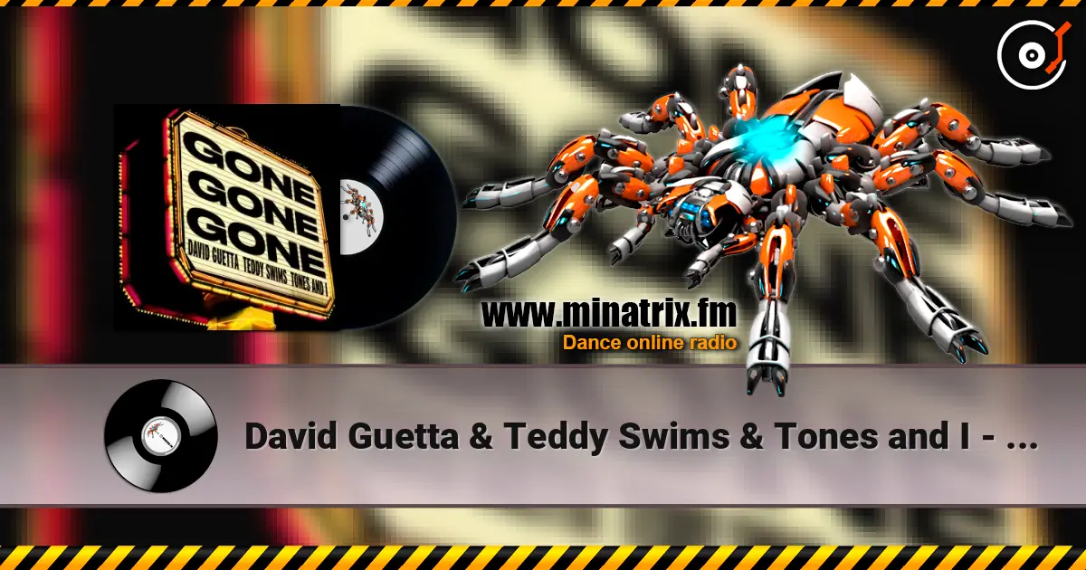 David Guetta & Teddy Swims & Tones and I - Gone Gone Gone online in hoher Qualität hören | Minatrix.FM