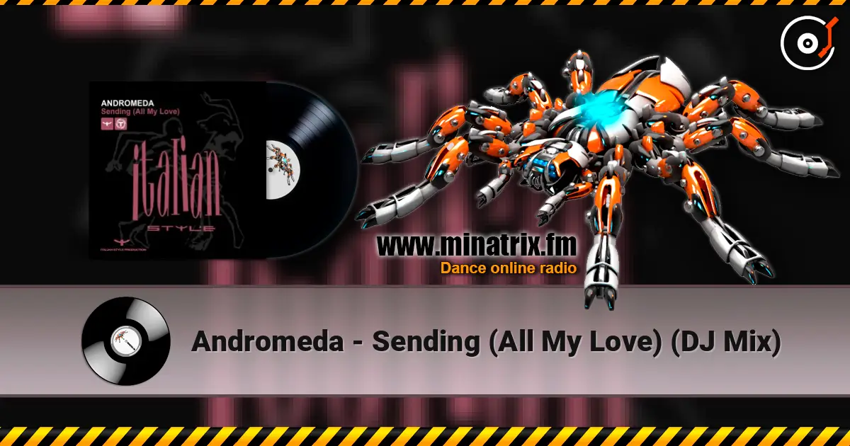 Andromeda - Sending (All My Love) (DJ Mix) online in hoher Qualität hören | Minatrix.FM