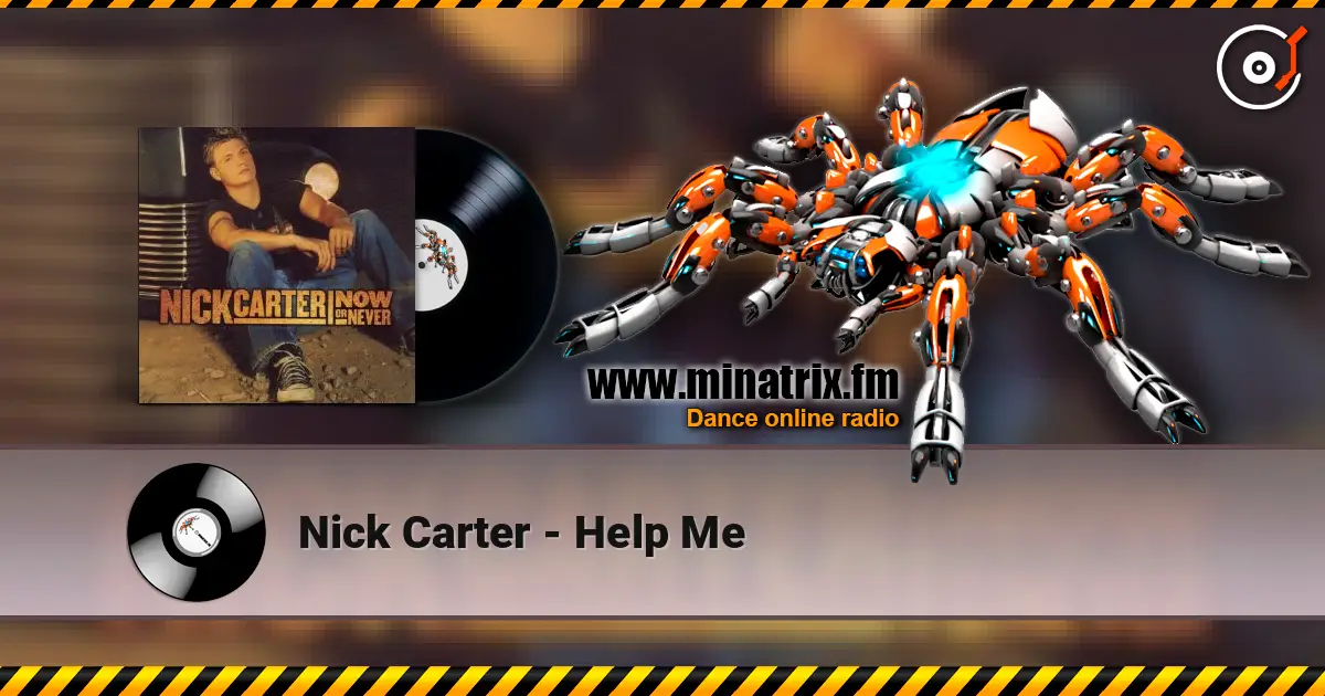 Nick Carter - Help Me online in hoher Qualität hören | Minatrix.FM