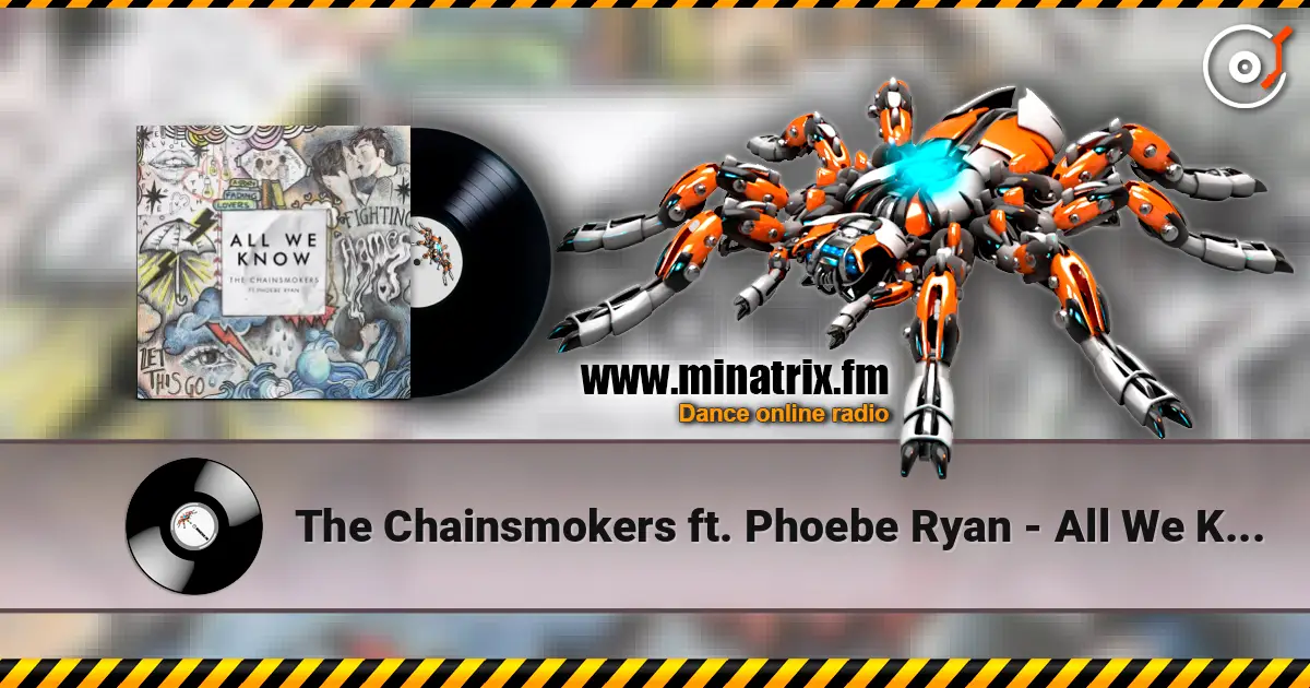 The Chainsmokers ft. Phoebe Ryan - All We Know (Original Mix) online in hoher Qualität hören | Minatrix.FM