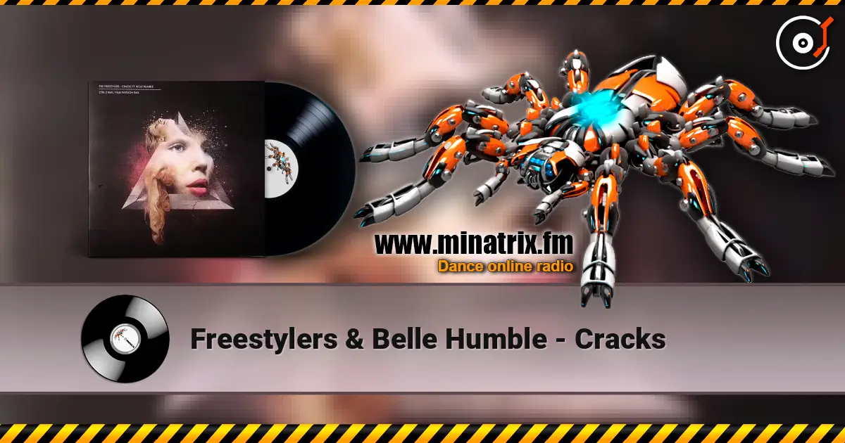 Freestylers & Belle Humble - Cracks online in hoher Qualität hören | Minatrix.FM