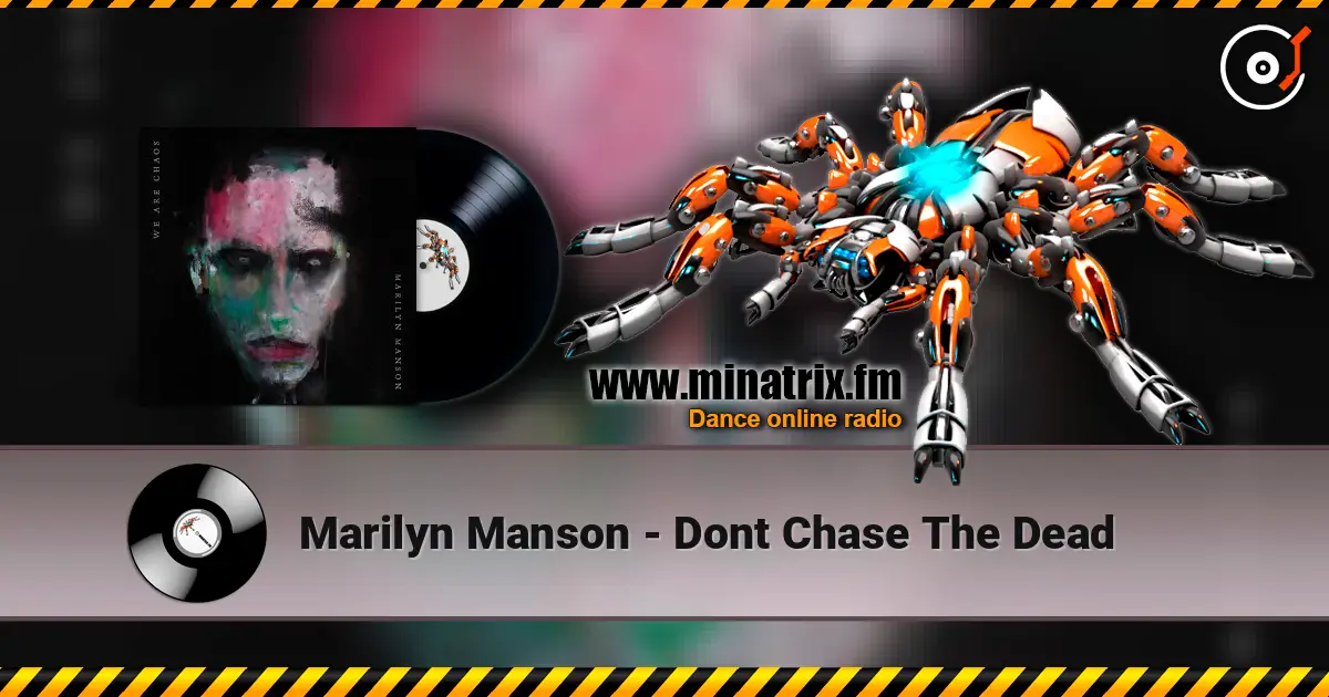 Marilyn Manson - Dont Chase The Dead online in hoher Qualität hören | Minatrix.FM