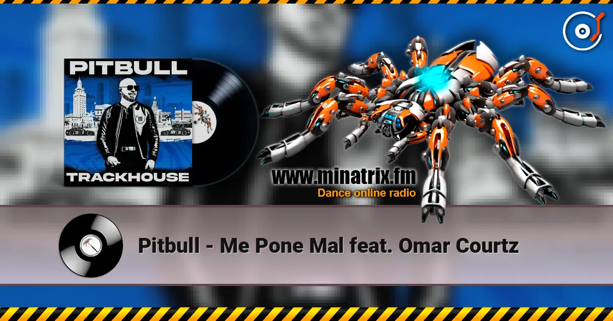 Pitbull - Me Pone Mal feat. Omar Courtz online in hoher Qualität hören | Minatrix.FM