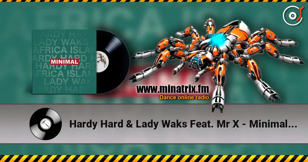 Hardy Hard & Lady Waks Feat. Mr X - Minimal (The Rogue Element Remix) online in hoher Qualität hören | Minatrix.FM