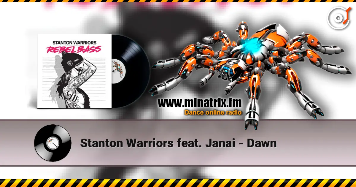 Stanton Warriors feat. Janai - Dawn online in hoher Qualität hören | Minatrix.FM