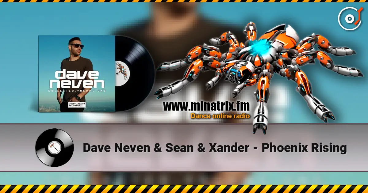 Dave Neven & Sean & Xander - Phoenix Rising online in hoher Qualität hören | Minatrix.FM