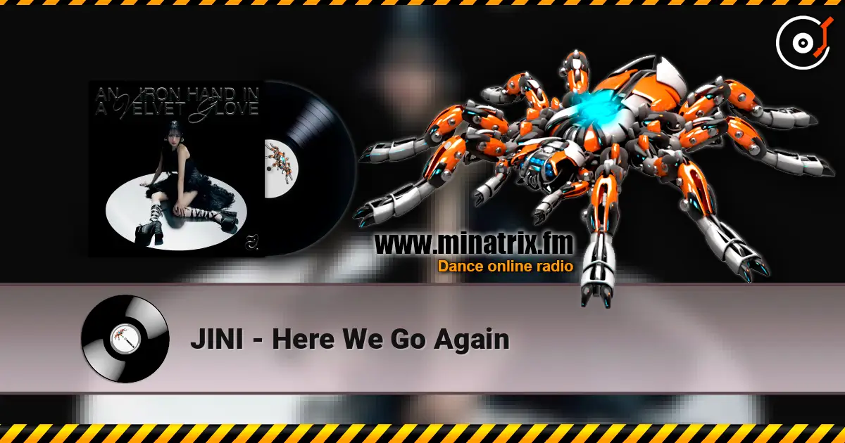 JINI - Here We Go Again online in hoher Qualität hören | Minatrix.FM