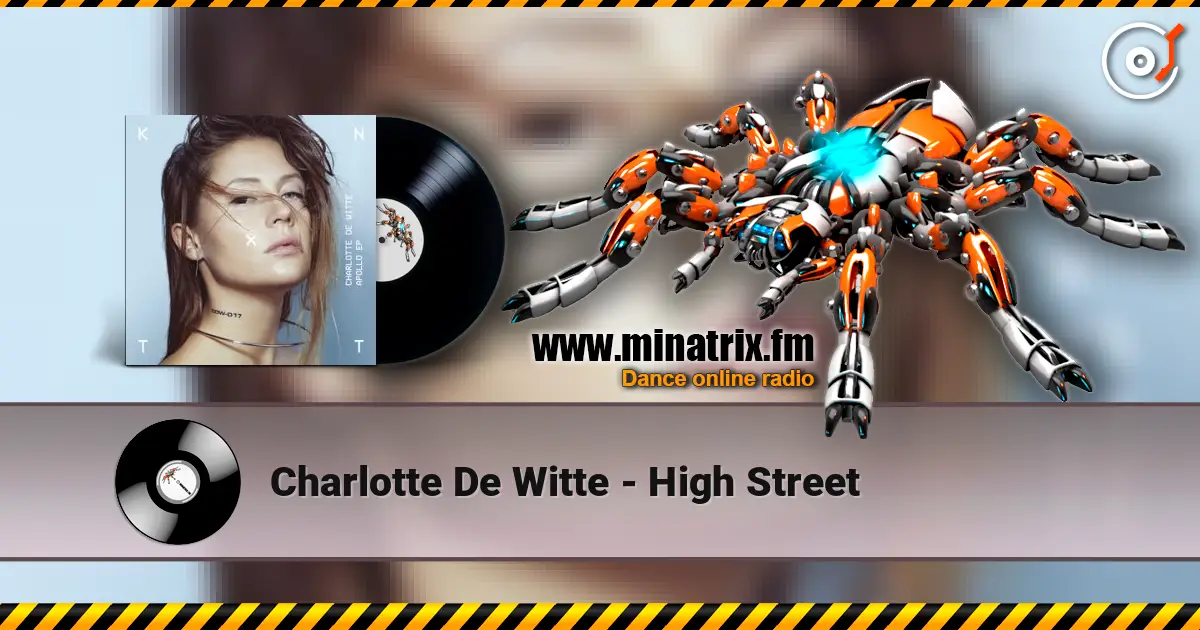 Charlotte De Witte - High Street online in hoher Qualität hören | Minatrix.FM