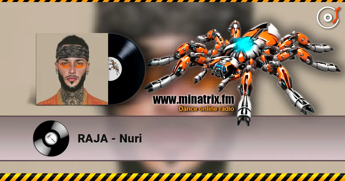 RAJA - Nuri online in hoher Qualität hören | Minatrix.FM
