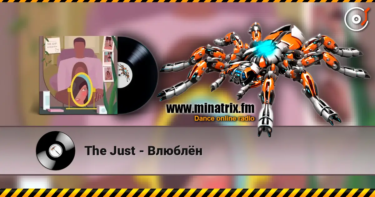 The Just - Влюблён online in hoher Qualität hören | Minatrix.FM