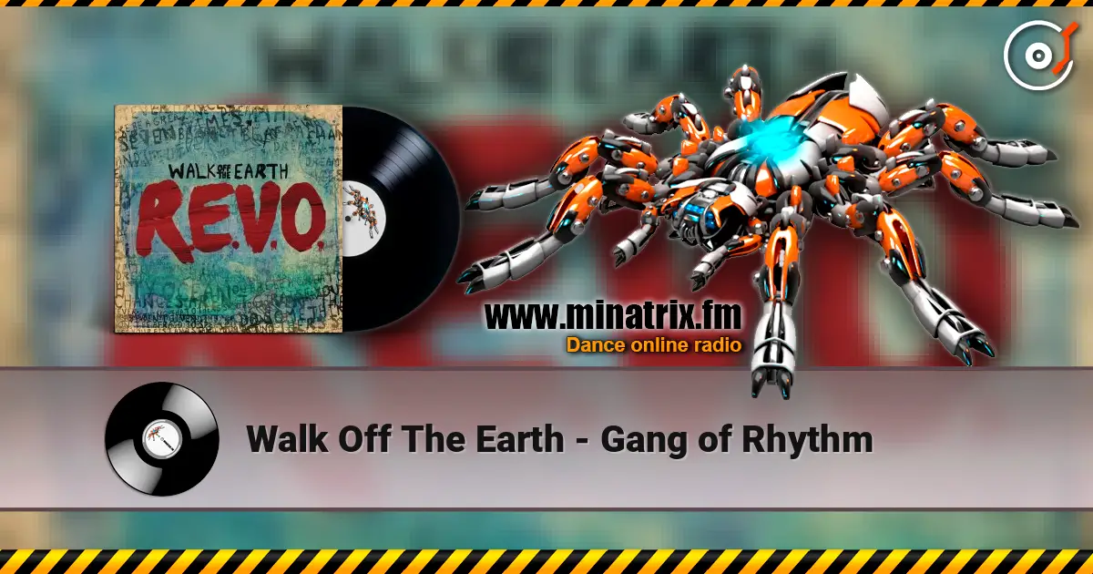 Walk Off The Earth - Gang of Rhythm online in hoher Qualität hören | Minatrix.FM