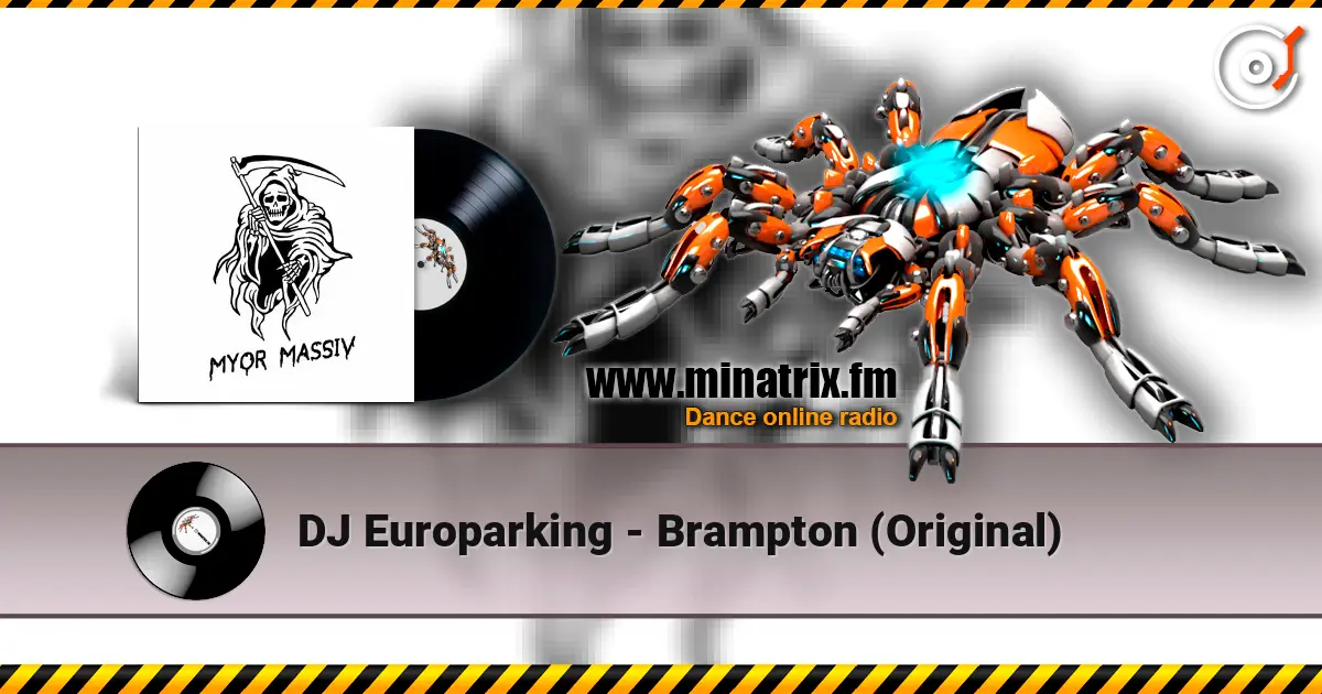 DJ Europarking - Brampton (Original) online in hoher Qualität hören | Minatrix.FM