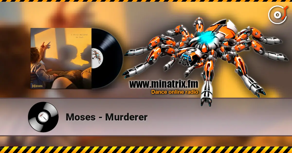 Moses - Murderer online in hoher Qualität hören | Minatrix.FM