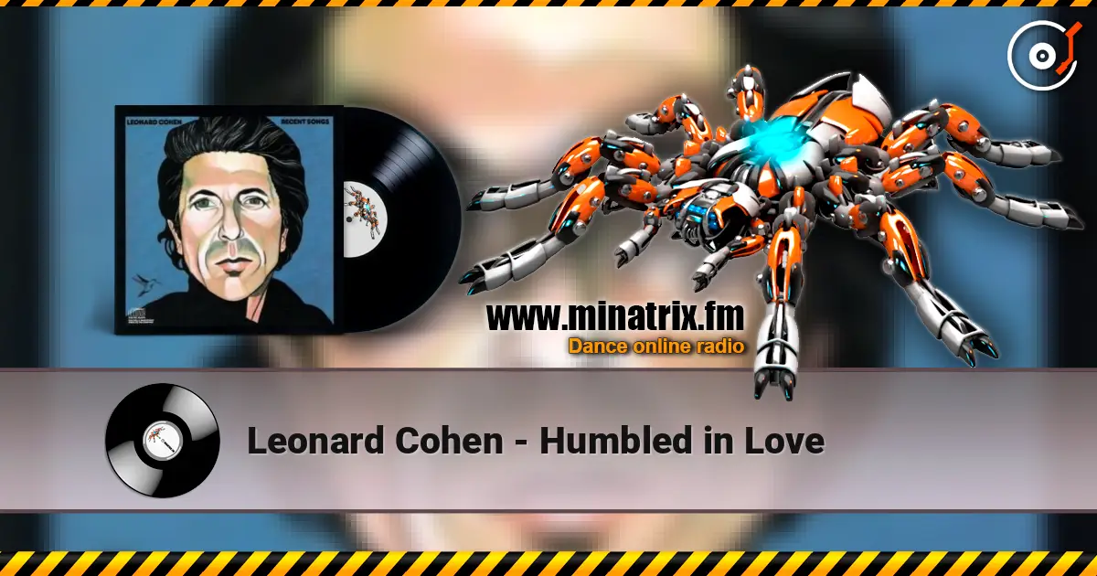Leonard Cohen - Humbled in Love online in hoher Qualität hören | Minatrix.FM