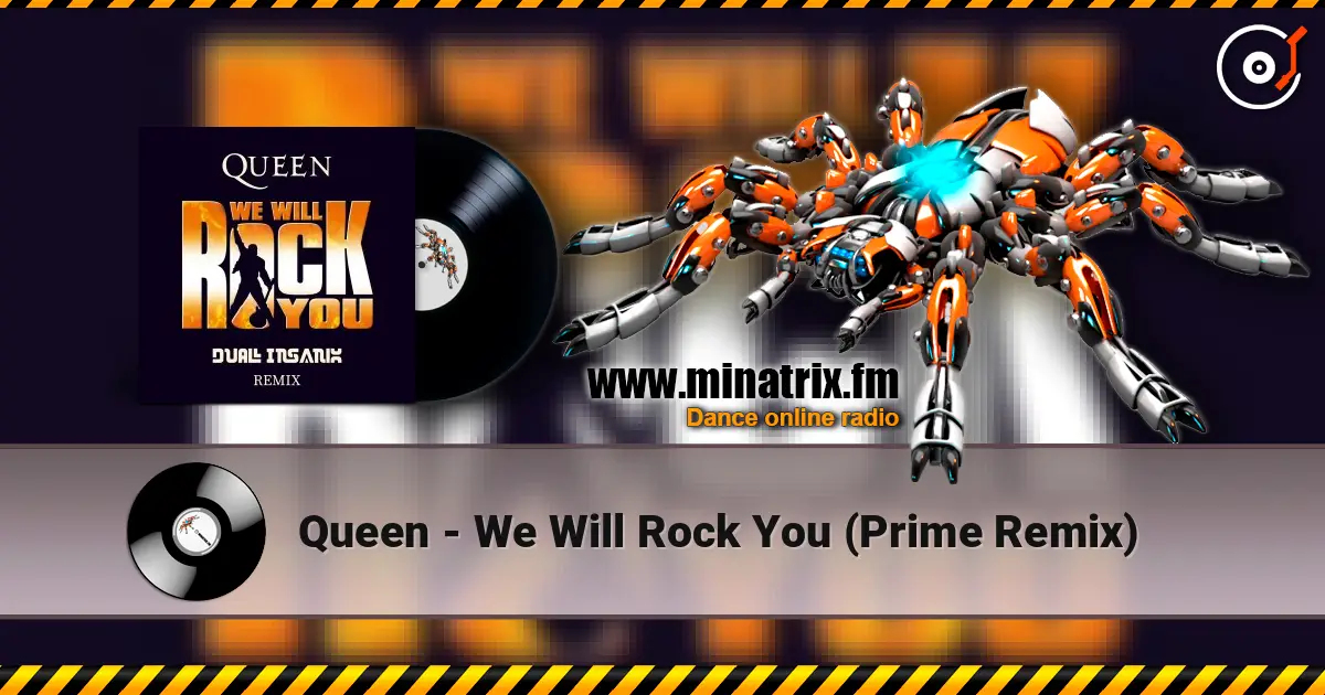 Queen - We Will Rock You (Prime Remix) online in hoher Qualität hören | Minatrix.FM