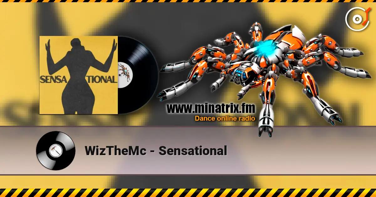 WizTheMc - Sensational online in hoher Qualität hören | Minatrix.FM