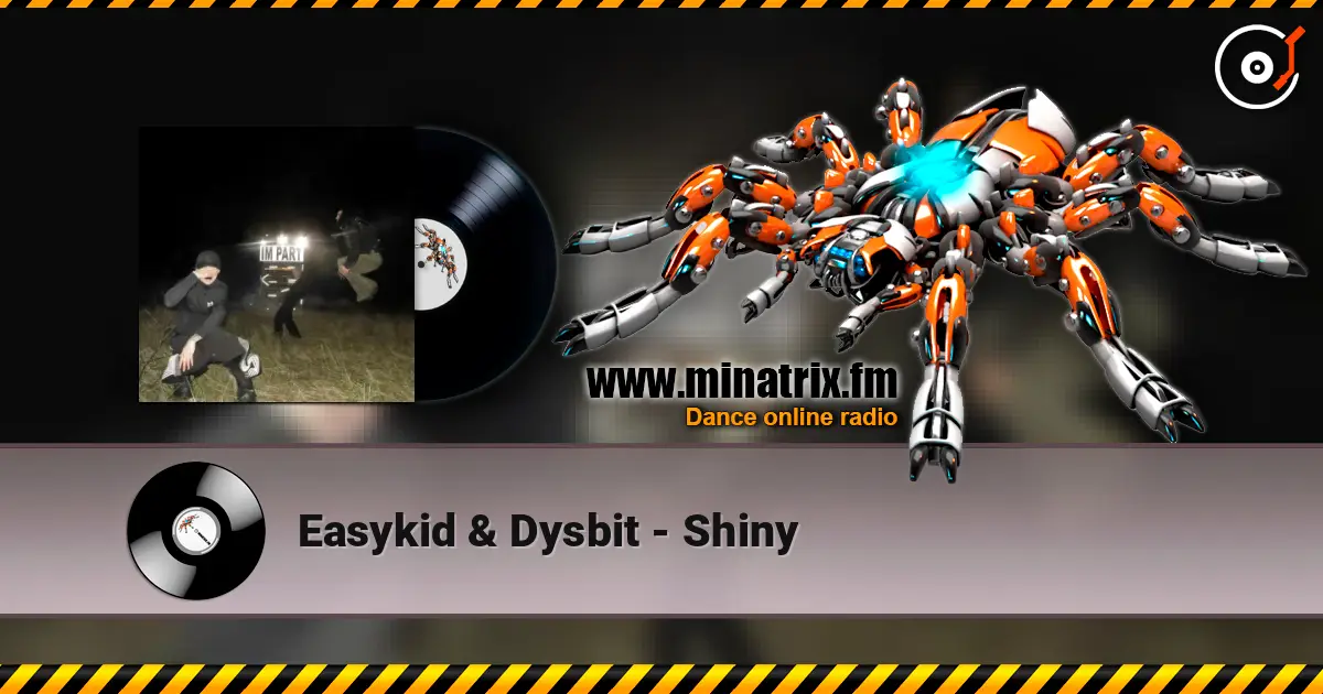 Easykid & Dysbit - Shiny online in hoher Qualität hören | Minatrix.FM