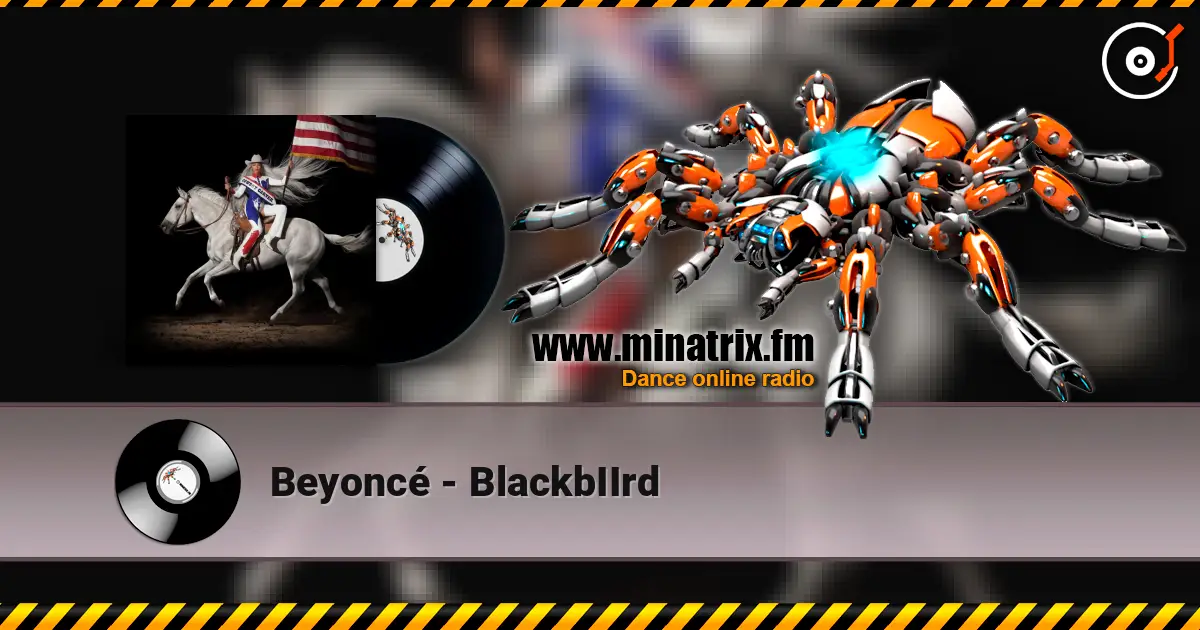 Beyoncé - BlackbIIrd online in hoher Qualität hören | Minatrix.FM