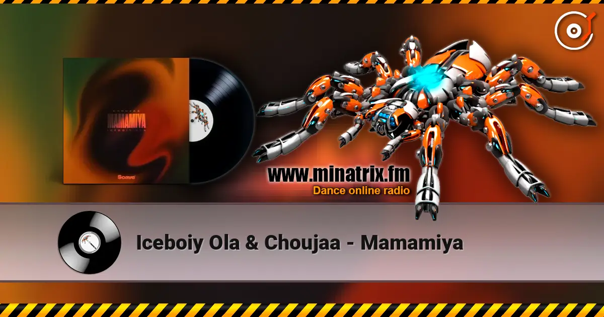 Iceboiy Ola & Choujaa - Mamamiya online in hoher Qualität hören | Minatrix.FM