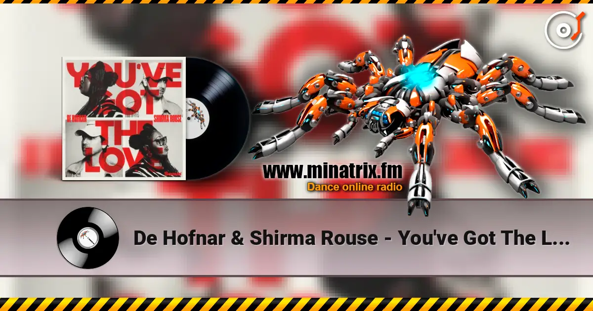 De Hofnar & Shirma Rouse - You've Got The Love online in hoher Qualität hören | Minatrix.FM