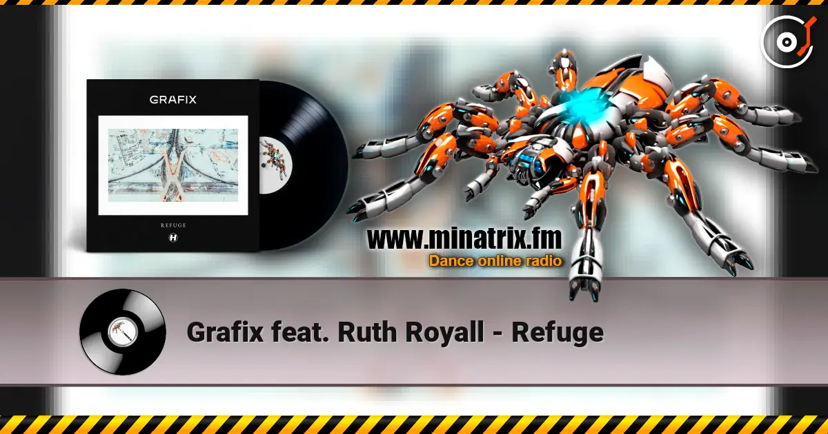 Grafix feat. Ruth Royall - Refuge online in hoher Qualität hören | Minatrix.FM