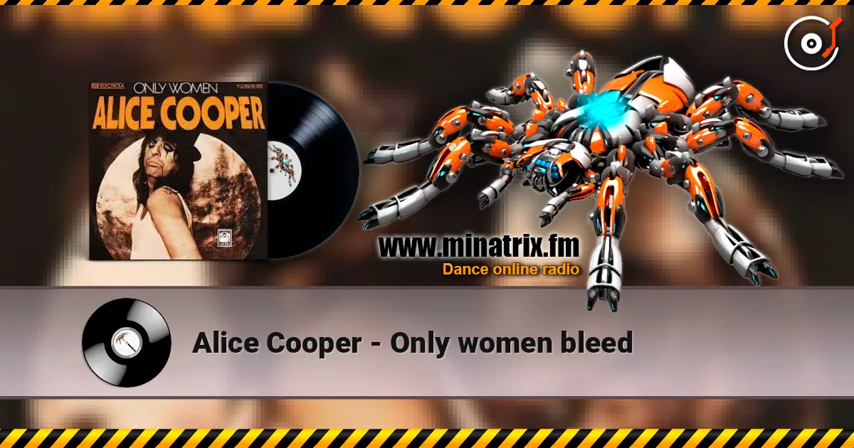 Alice Cooper - Only women bleed online in hoher Qualität hören | Minatrix.FM