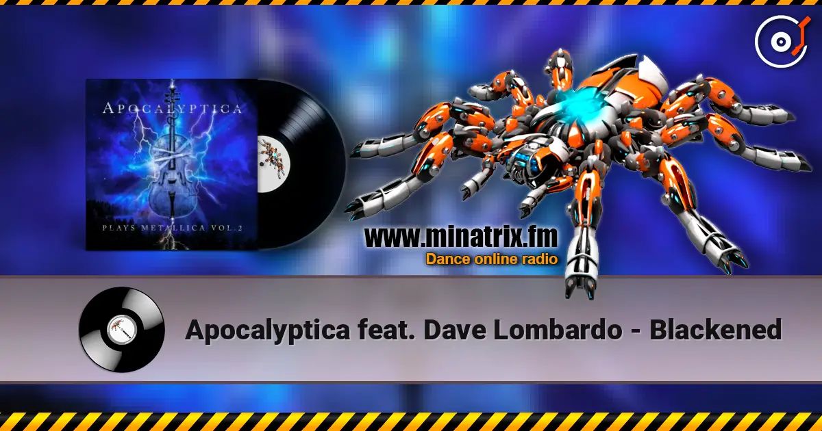 Apocalyptica feat. Dave Lombardo - Blackened online in hoher Qualität hören | Minatrix.FM