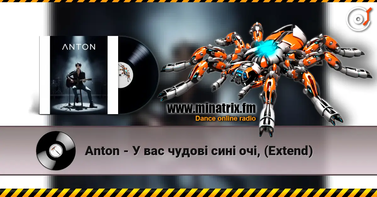 Anton - У вас чудові сині очі, (Extend) online in hoher Qualität hören | Minatrix.FM