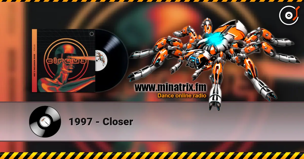 1997 - Closer online in hoher Qualität hören | Minatrix.FM