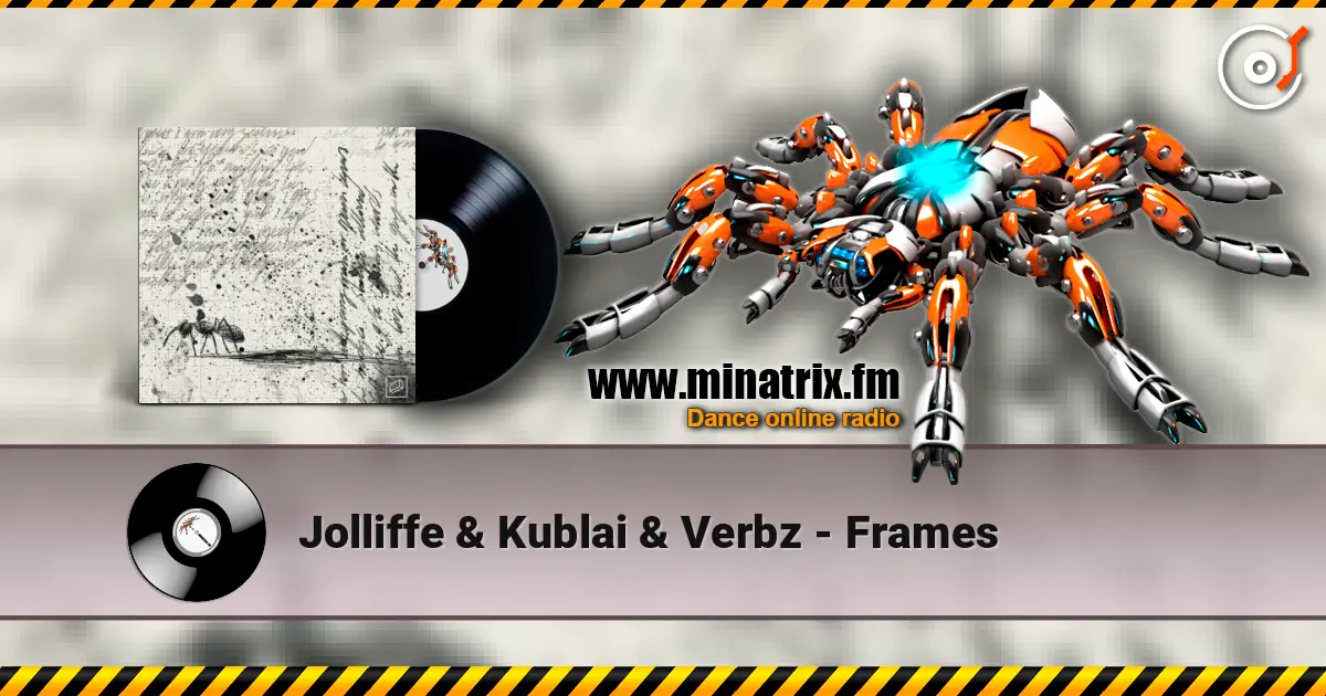 Jolliffe & Kublai & Verbz - Frames online in hoher Qualität hören | Minatrix.FM