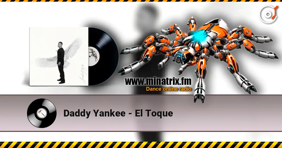Daddy Yankee - El Toque online in hoher Qualität hören | Minatrix.FM
