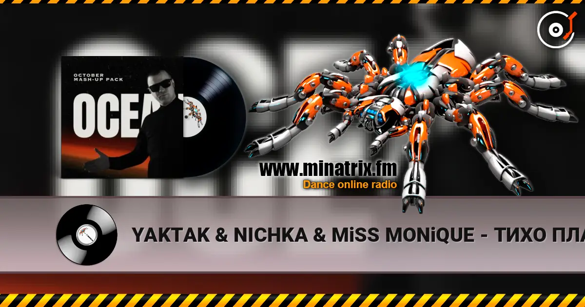 YAKTAK & NICHKA & MiSS MONiQUE - ТИХО ПЛАКАЛА (Ocean Dee Edit) online in hoher Qualität hören | Minatrix.FM