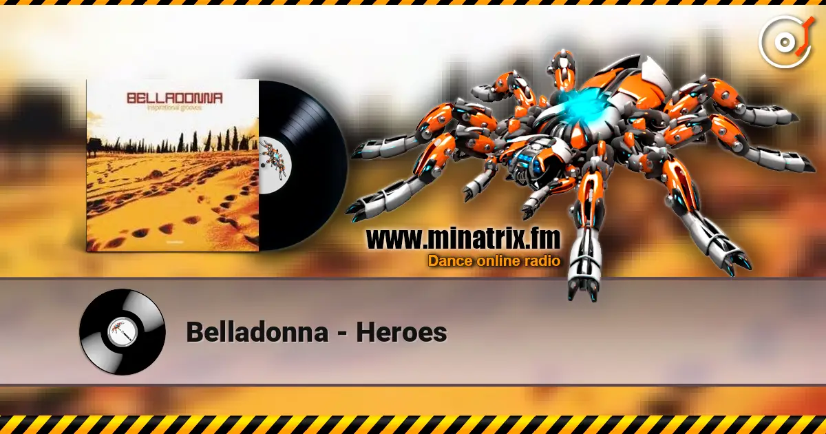 Belladonna - Heroes online in hoher Qualität hören | Minatrix.FM