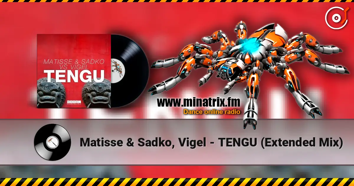 Matisse & Sadko, Vigel - TENGU (Extended Mix) online in hoher Qualität hören | Minatrix.FM