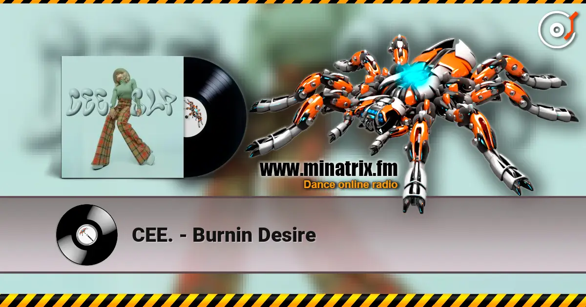 CEE. - Burnin Desire online in hoher Qualität hören | Minatrix.FM