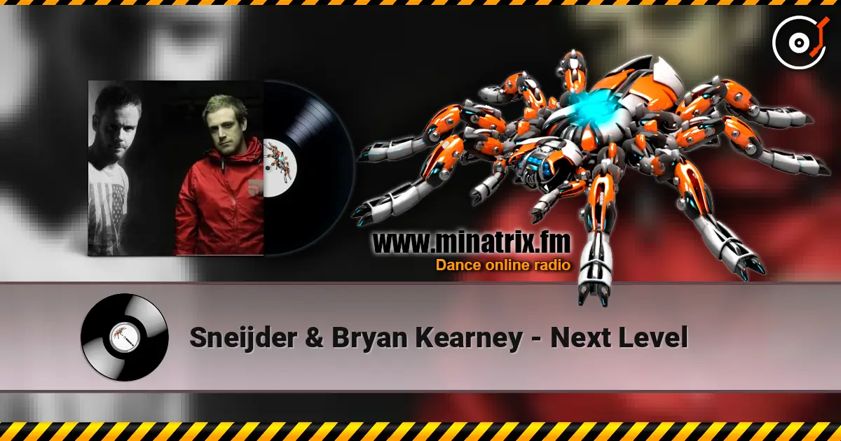 Sneijder & Bryan Kearney - Next Level online in hoher Qualität hören | Minatrix.FM
