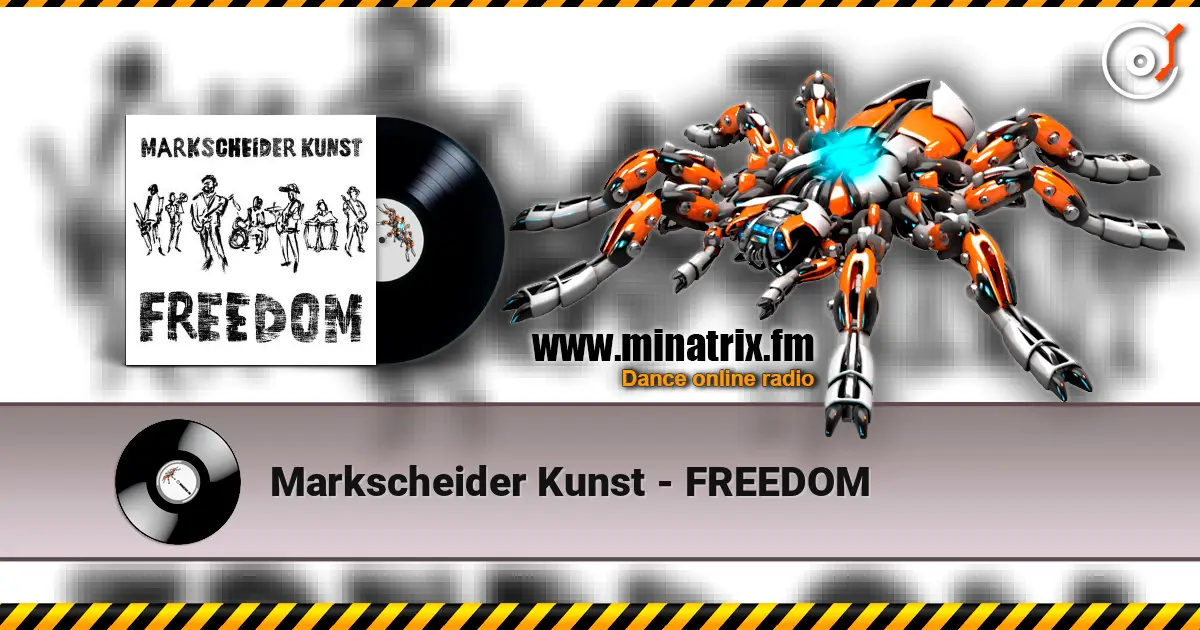 Markscheider Kunst - FREEDOM online in hoher Qualität hören | Minatrix.FM