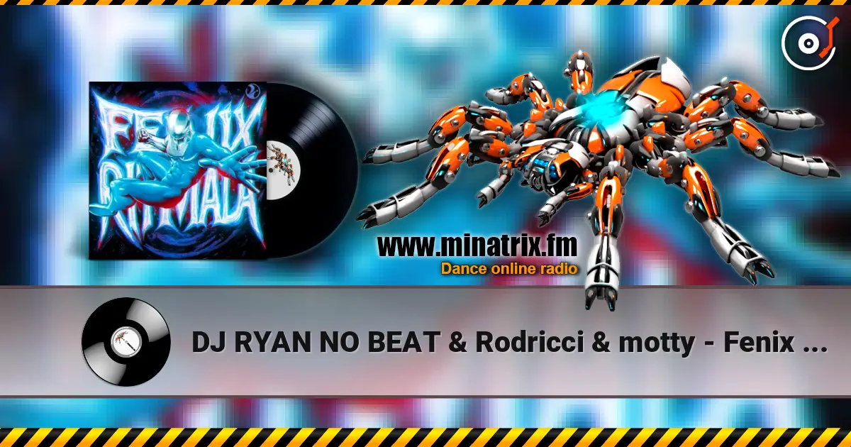 DJ RYAN NO BEAT & Rodricci & motty - Fenix Ritmada online in hoher Qualität hören | Minatrix.FM