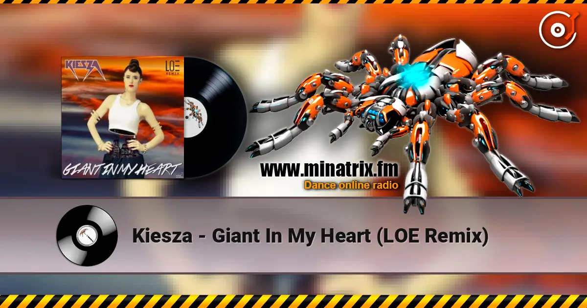 Kiesza - Giant In My Heart (LOE Remix) online in hoher Qualität hören | Minatrix.FM